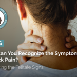 How Can You Recognize the Symptoms of Neck Pain? Identifying the Telltale Signs