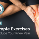 5 Simple Exercises To Reduce Your Knee Pain