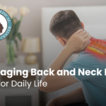 Managing Back and Neck Pain: Tips for Daily Life