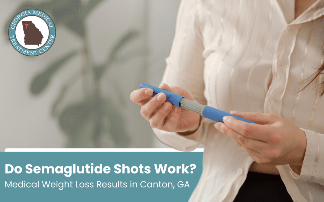 Do Semaglutide Shots Work? Medical Weight Loss Results in Canton, GA