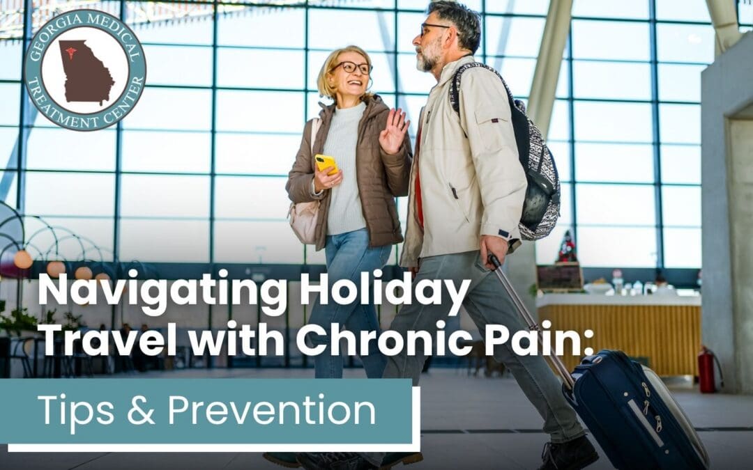 Navigating Holiday Travel with Chronic Pain:  Tips & Prevention