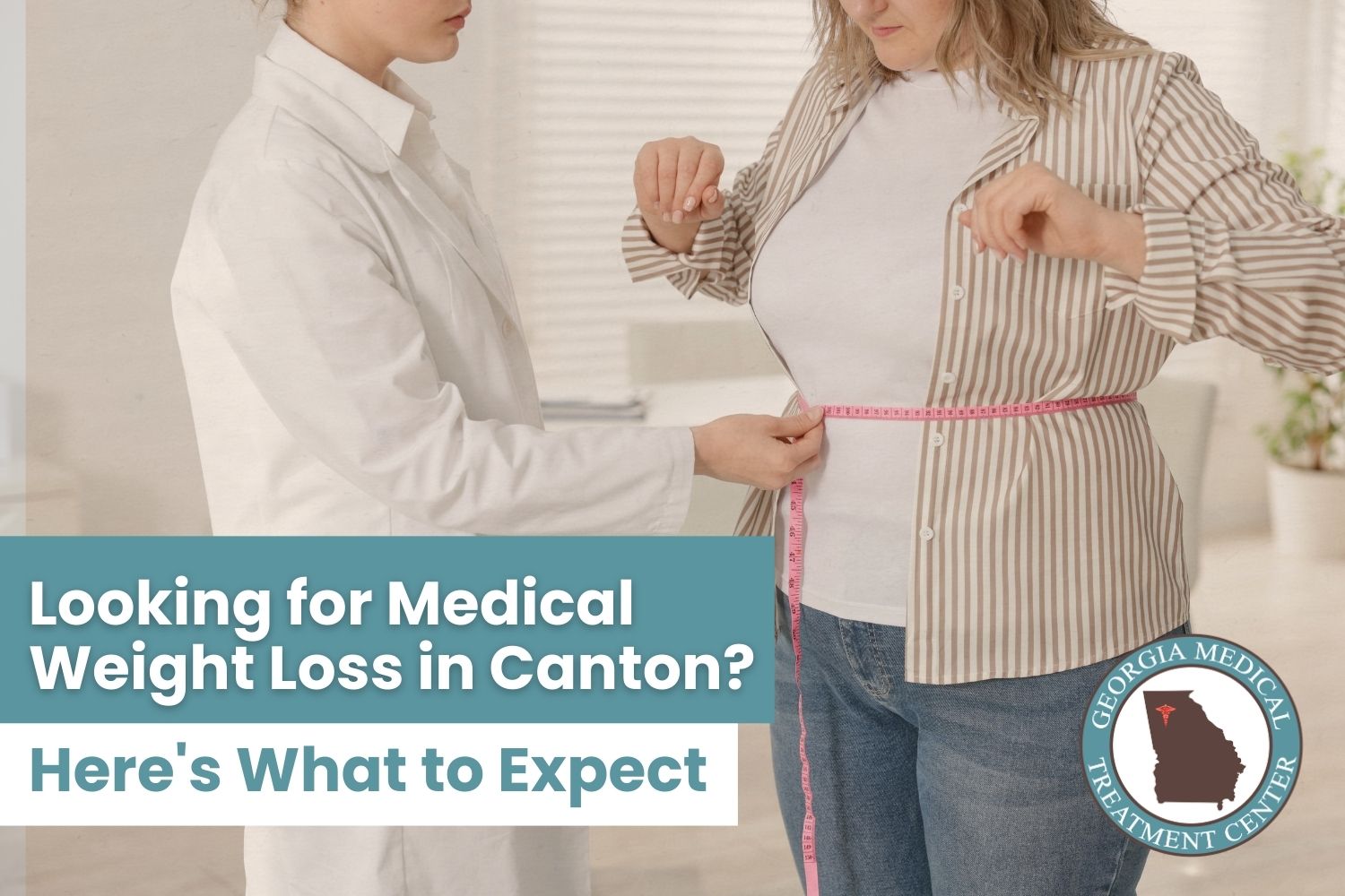 Medical Weight Loss in Canton, GA: What to Expect | Georgia MTC Healthcare provider measuring a patient's waist during a medical weight loss consultation in Canton, GA
